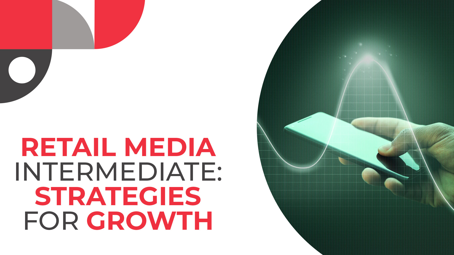 Imagen ilustrativa del curso de Retail Media Intermediate: Strategies for Growth